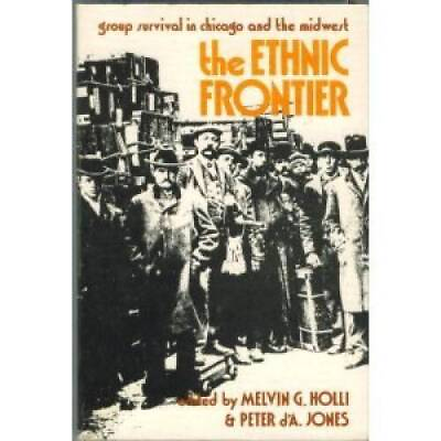 #ad The Ethnic Frontier: Essays in the History of Group Survival in Chicago a GOOD $5.99