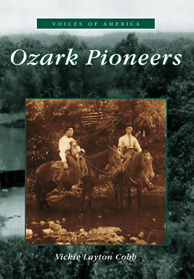#ad Ozark Pioneers Missouri Voices of History Paperback $16.24