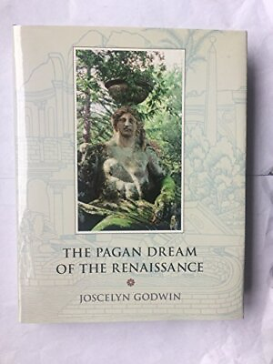 #ad The Pagan Dream of the Renaissance Godwin Joscelyn Hardcover Very Goo... $45.66