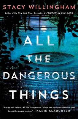 #ad All the Dangerous Things: A Novel Hardcover By Willingham Stacy GOOD $6.18