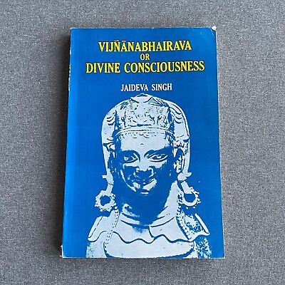 #ad Vijnanabhairava Or Divine Consciousness: A Of Of Paperback by Jaideva Singh B $18.00