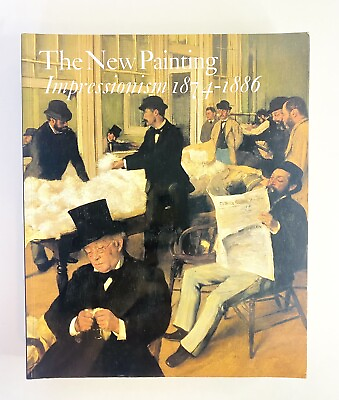 #ad The New Painting: Impressionism 1874 1886 Paper Second Edition 2nd Printing $22.12