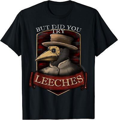 #ad NEW Funny Plague Doctor Steampunk But Did You Try Leeches T Shirt $22.99