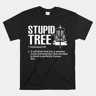 #ad SALE Disc Golf Stupid Tree Disc Golf Player T Shirt Size S 5XL $25.99