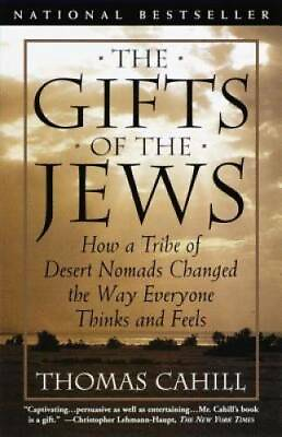 #ad The Gifts of the Jews: How a Tribe of Desert Nomads Changed the Way Every GOOD $4.43