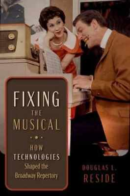 #ad Fixing the Musical: How Hardcover by Reside Douglas L. Very Good $59.95