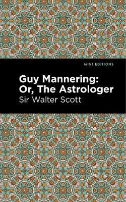 #ad Walter Sir Scott Guy Mannering; Or The Astrologer Paperback UK IMPORT $21.04
