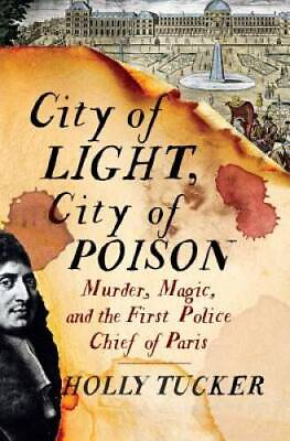 #ad City of Light City of Poison: Murder Magic and the First Police Chief GOOD $3.97