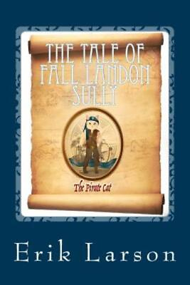 #ad The Tale Of Fall Landon Sully: The Pirate Cat $10.99