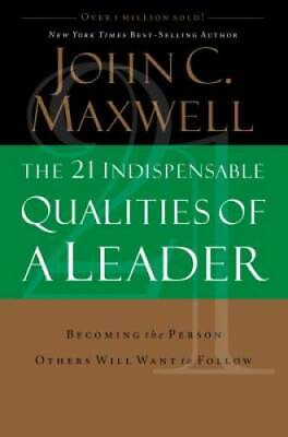 #ad The 21 Indispensable Qualities of a Leader: Becoming the Person Others Wi GOOD $3.84