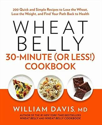 #ad Wheat Belly 30 Minute Or Less Cookbook Paperback By Davis William GOOD $4.08