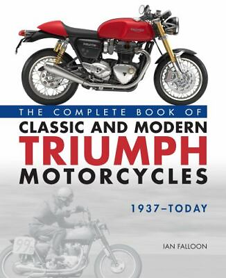 #ad The Complete Book of Classic and Modern Triumph Motorcycles 1937 Today by Fallo $51.99