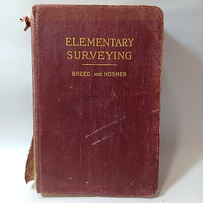#ad 1923 The Elementary Principles amp; Practices Of Surveying By Breed amp; Hosmer Book $10.00
