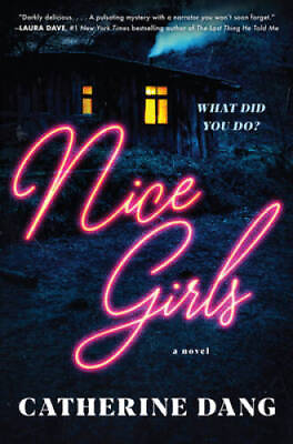 #ad Nice Girls: A Novel Hardcover By Dang Catherine VERY GOOD $4.82