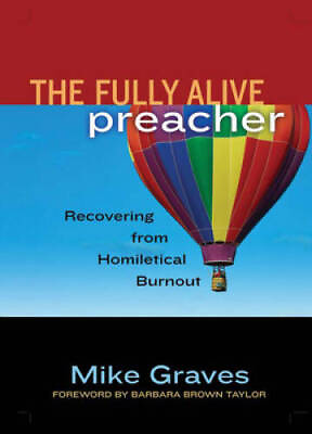 #ad The Fully Alive Preacher: Recovering from Homiletical Burnout Paperback GOOD $6.63