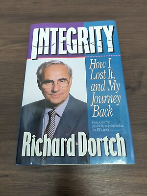 #ad Integrity: How I Lost It and My Journey Back Richard W. Dortch Jacket Hardcover $4.99