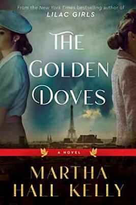 #ad The Golden Doves: A Novel Hardcover by Kelly Martha Hall Very Good $8.13
