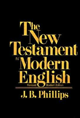 #ad New Testament in Modern English; Student Ed 0025969706 J B Phillips hardcover $4.98