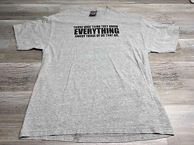 #ad Vintage “Those Who Know Everything Annoy Us” T Shirt Mens XL Funny Graphic Tee $17.88