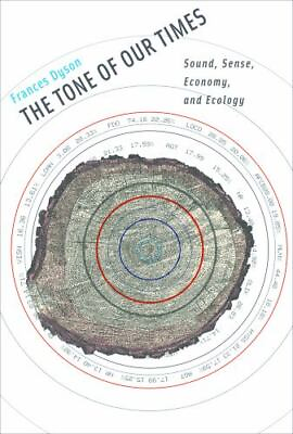 #ad Tone of Our Times: Sound Sense Economy and Ecology Leonardo $8.51