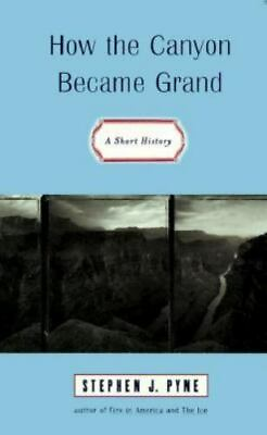 #ad How the Canyon Became Grand: How the Canyon Became Grand by Pyne Stephen J. $4.99