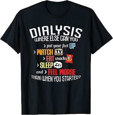 #ad NEW Funny Dialysis Shirt about Dialysis Day a Dialysis Patient T Shirt S 3XL $23.98