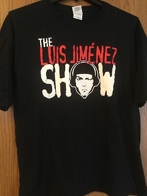 #ad Luis Jimenez “The Luis Jimenez Show” Black Shirt XL Gildan $40.00
