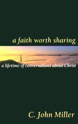 #ad A Faith Worth Sharing: A Lifetime of Conversations About Christ GOOD $4.90