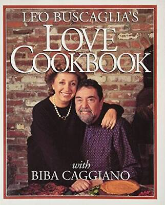 #ad Leo Buscaglias Love Cookbook Hardcover By Buscaglia Leo F GOOD $4.55