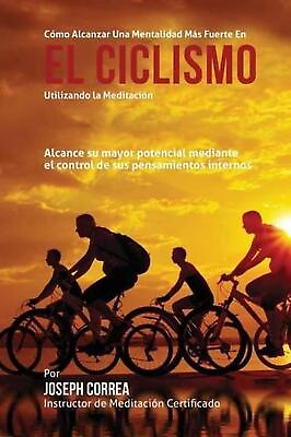 #ad Como alcanzar una mentalidad mas fuerte en el Ciclismo utilizando la Meditacion: $27.10