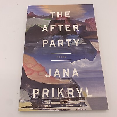 #ad New The After Party Poems by Jana Prikryl Trade Paperback Book $12.87