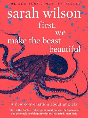 #ad First We Make the Beast Beautiful: A new conversation about anxiety by Sarah Wi $19.08