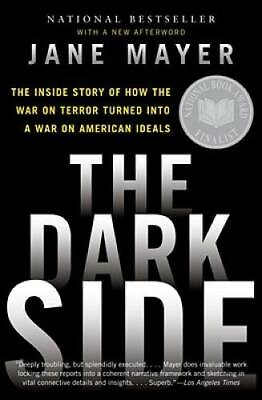 #ad The Dark Side: The Inside Story of How the War on Terror Turned Into a Wa GOOD $3.95