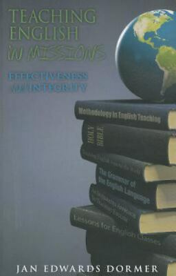 #ad Teaching English in Missions: Effectiveness and Integrity by Dormer $14.99