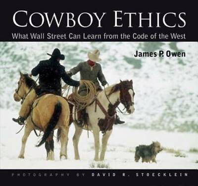 #ad Cowboy Ethics: What Wall Street Can Learn From The Code Of The West GOOD $4.30