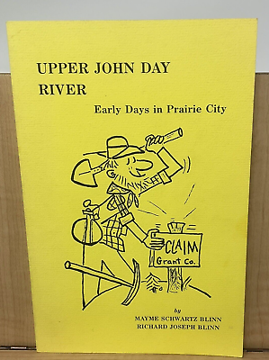 #ad Vintage Upper John Day River: Early Days in Prairie City Soft 1977 Signed E5 $35.00