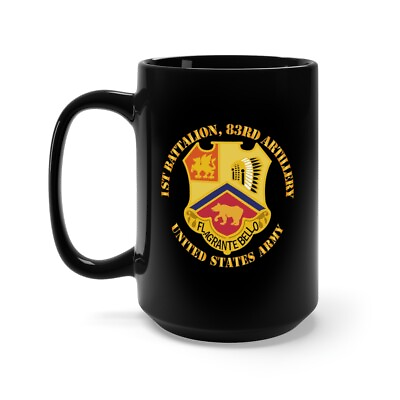 #ad Black Mug 15oz Army 1st Bn 83rd Artillery US Army $22.45