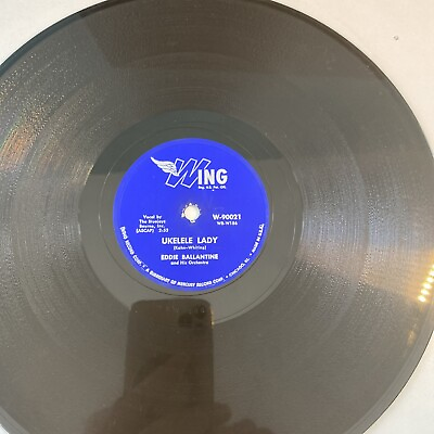 #ad Eddie Ballantine 78 rpm WING 90021 Ukelele Lady JAZZ 1955 V $15.00