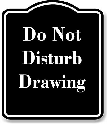 #ad Do Not Disturb Drawing BLACK Aluminum Composite Sign $36.99