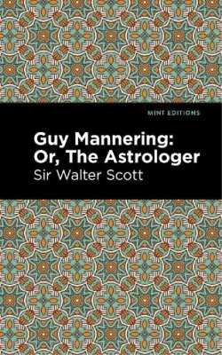 #ad Walter Sir Scott Guy Mannering; Or The Astrologer Paperback Mint Editions $21.61