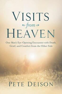 #ad Visits from Heaven: One Man#x27;s Eye Opening Encounter with Death Grief and... $5.09