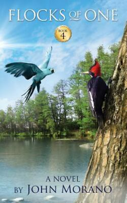 #ad Flocks of One; John Morano Eco Adventure John Morano 9781945760136 paperback $5.14