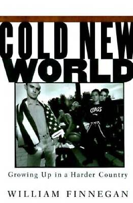 #ad Cold New World: Growing Up in a Harder Country Hardcover GOOD $4.49