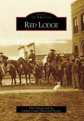 #ad Red Lodge Images of America: Paperback by Clayton John; Carbon Good $12.66