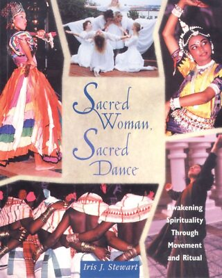 #ad Sacred Woman Sacred Dance : Awakening Spirituality Through Movement amp; Ritual... $24.29