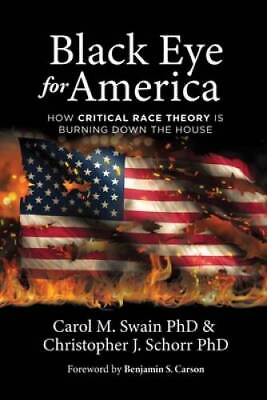 #ad Black Eye for America: How Critical Race Theory Is Burning Do VERY GOOD $3.98
