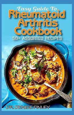 #ad Easy Guide To Rheumatoid Arthritis Cookbook: 50 Homemade Delectable Assorted $18.26