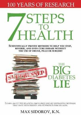 #ad 7 Steps to Health: The Big Diabetes Lie Paperback By Si MS GOOD $3.77