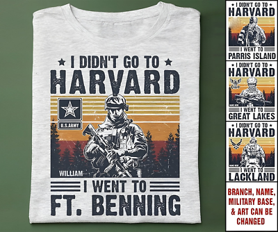 #ad I Didn#x27;T Go To Harvard I Went To Military Base Shirt Personalized Shirt For Us $20.99