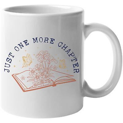 #ad Coffee Mug Just One More Chapter with an Open Book Flowers amp; Butterflies Art $14.99